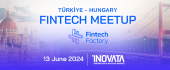 Fintech Factory Türkiye & Hungary Fintech Meeting