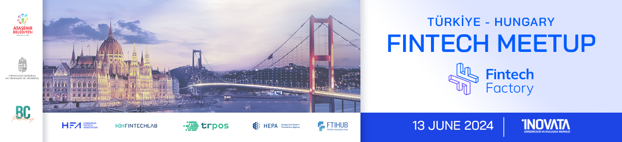 Fintech Factory Türkiye & Hungary Fintech Meeting cover