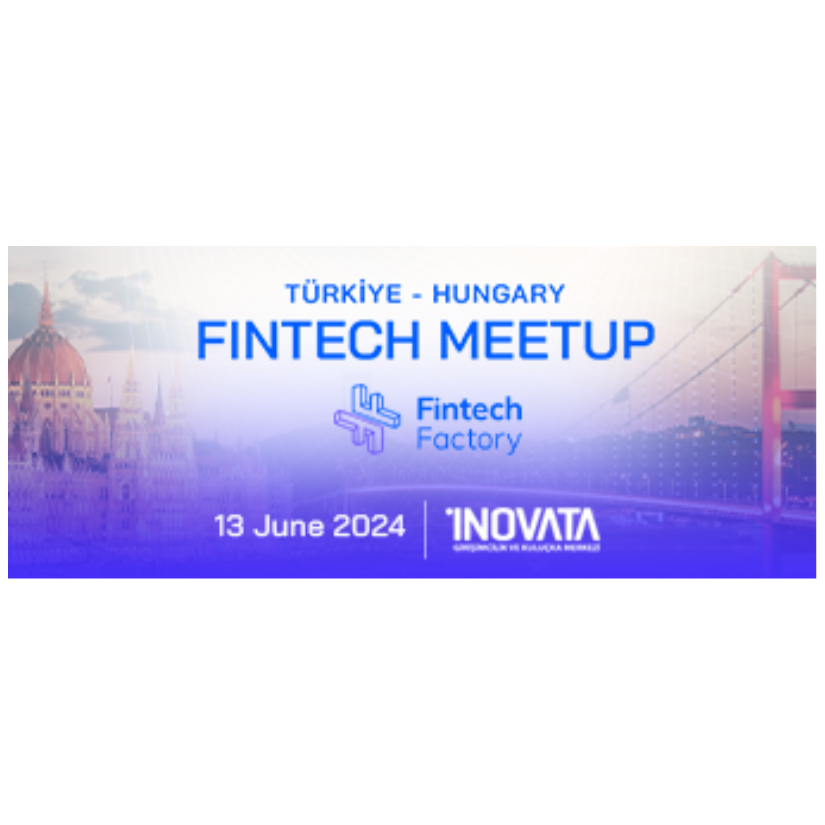 Fintech Factory Türkiye & Hungary Fintech Meeting cover